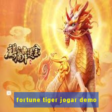 fortune tiger jogar demo